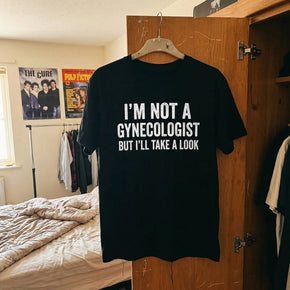 Not a Gynecologist Funny T-Shirt